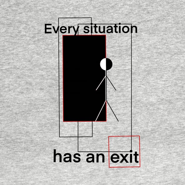 Every situation has an exit by Tenderness 